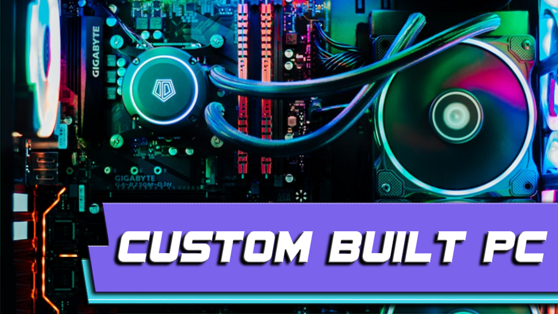 Custom Built PC