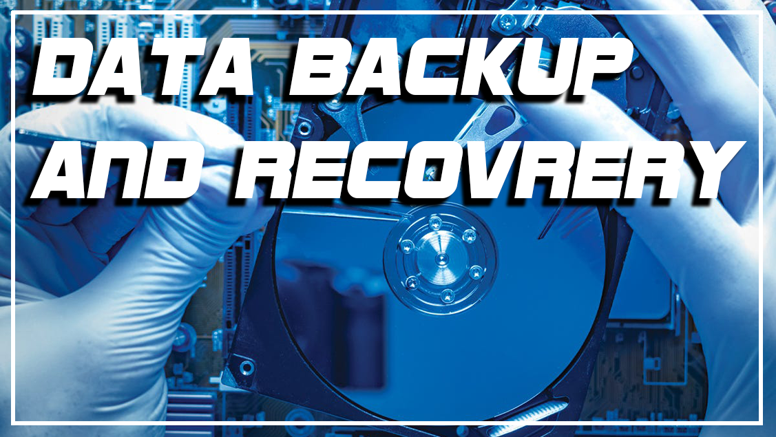 Data Backup and Recovery