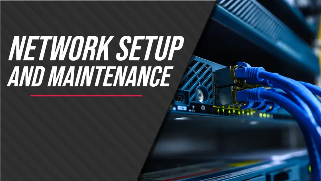 Network Setup and Maintenance