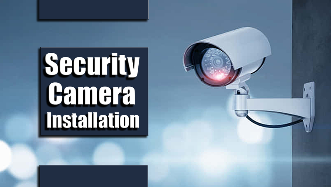 Security Camera Installation